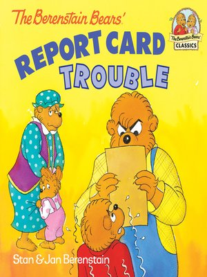 cover image of The Berenstain Bears' Report Card Trouble
